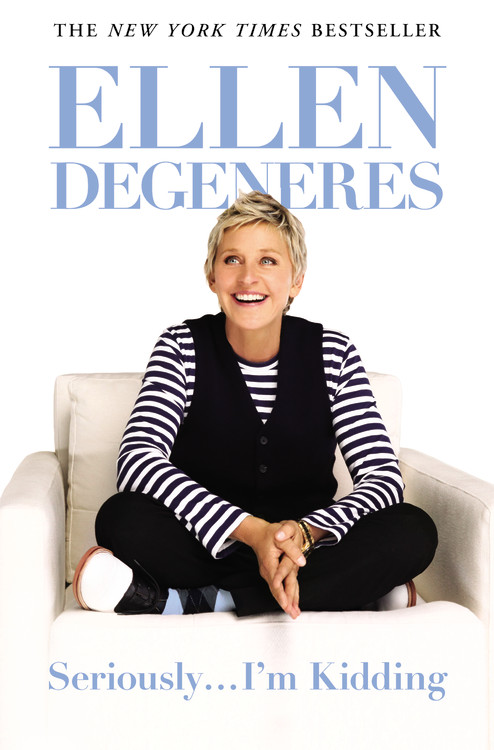 Ellen DeGeneres/Seriously... I'm Kidding